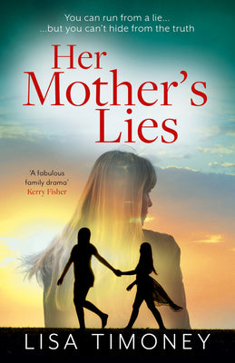 Her Mothers Lies: an emotional new family drama filled with secrets, lies, and a search for the shocking truth for 2023