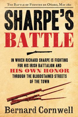 Sharpe's Battle: Richard Sharpe and the Battle of Fuentes de Onoro, May 1811