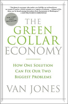 The Green Collar Economy: How One Solution Can Fix Our Two Biggest Problems