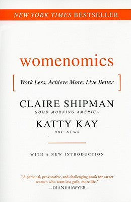 Womenomics: Work Less, Achieve More, Live Better