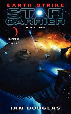 Earth Strike: Star Carrier: Book One (Star Carrier Series, 1)