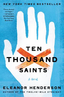 Ten Thousand Saints: A Novel