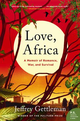 Love, Africa: A Memoir of Romance, War, and Survival