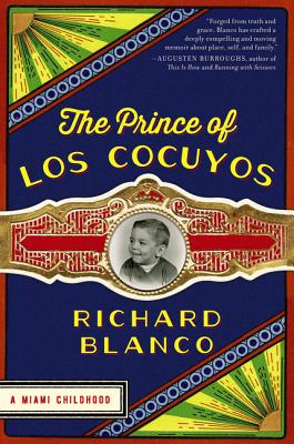 The Prince of los Cocuyos: A Miami Childhood