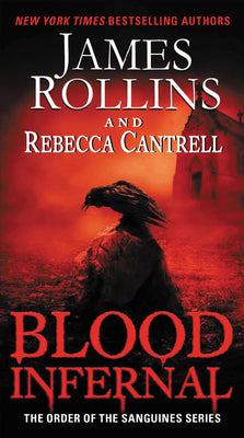 Blood Infernal: The Order of the Sanguines Series (Order of the Sanguines Series, 3)