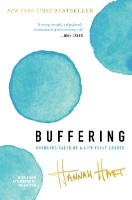 Buffering: Unshared Tales of a Life Fully Loaded