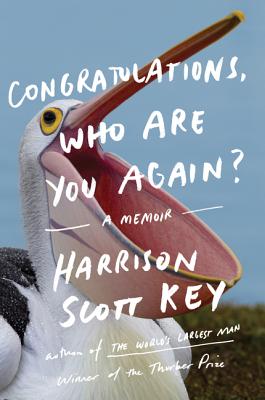 Congratulations, Who Are You Again?: A Memoir