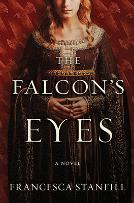 The Falcon's Eyes: A Novel