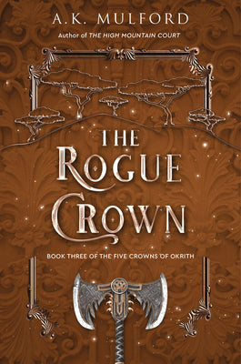 The Rogue Crown: A Novel (The Five Crowns of Okrith, 3)