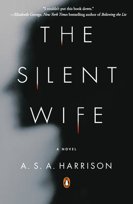 The Silent Wife: A gripping, emotional page-turner with a twist that will take your breath away