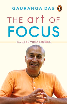 The Art of Focus: Through 40 Yoga Stories