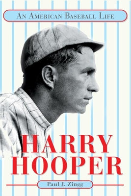 Harry Hooper: An American Baseball Life (Sport and Society)