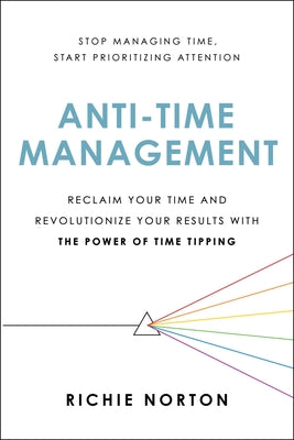 Anti-Time Management