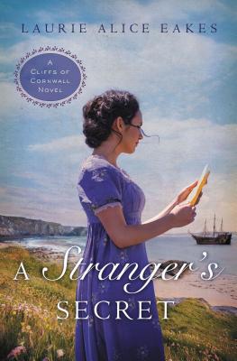 A Stranger's Secret (A Cliffs of Cornwall Novel)