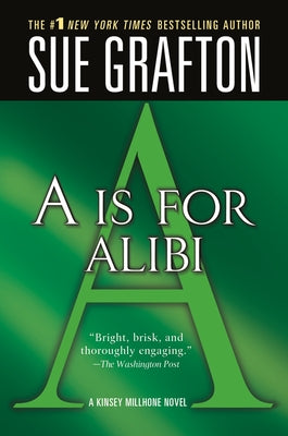 "A" is for Alibi (The Kinsey Millhone Alphabet Mysteries, No 1)