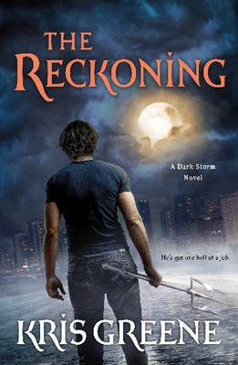 The Reckoning: A Dark Storm Novel (A Dark Storm Novel, 3)