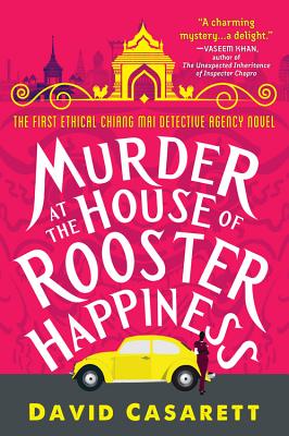 Murder at the House of Rooster Happiness (Ethical Chiang Mai Detective Agency, 1)