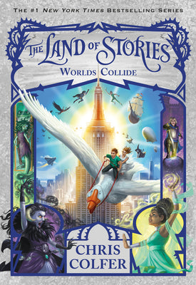 The Land of Stories: Worlds Collide (The Land of Stories, 6)