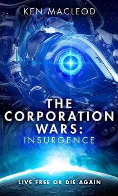 The Corporation Wars: Insurgence (Second Law Trilogy, 2)