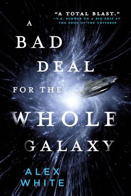 Bad Deal for the Whole Galaxy (The Salvagers, 2)