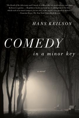 Comedy in a Minor Key: A Novel