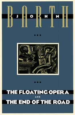 The Floating Opera and The End of the Road