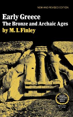 Early Greece: The Bronze and Archaic Ages (Ancient Culture and Society)