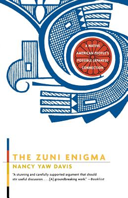 The Zuni Enigma: A Native American People's Possible Japanese Connection