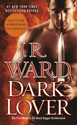 Dark Lover: The First Novel of the Black Dagger Brotherhood