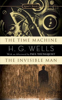 The Time Machine / The Invisible Man (Signet Classics)