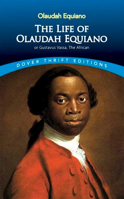 The Life of Olaudah Equiano (Dover Thrift Editions: Black History)