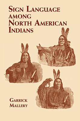 Sign Language Among North American Indians (Native American)