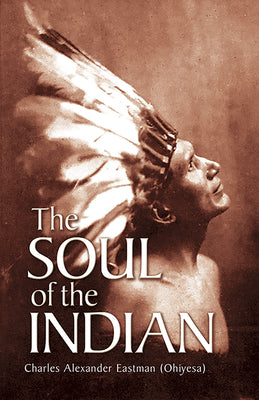 The Soul of the Indian (Native American)