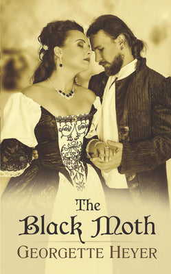 The Black Moth (Historical Romances, 1)