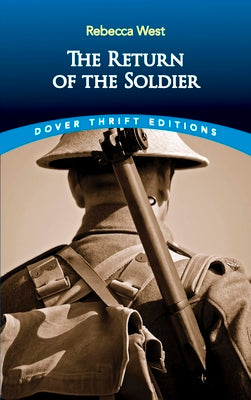 The Return of the Soldier (Dover Thrift Editions: Classic Novels)