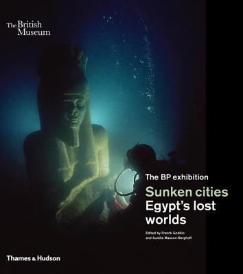 Sunken Cities: Egypt's Lost Worlds (British Museum, 1)