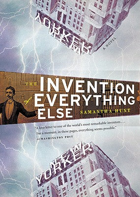 The Invention Of Everything Else