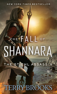 The Stiehl Assassin (The Fall of Shannara)