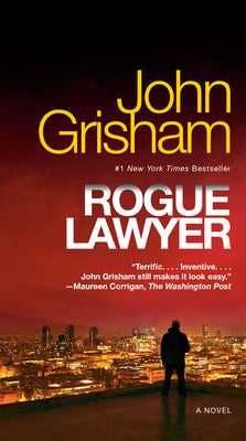 Rogue Lawyer: A Novel