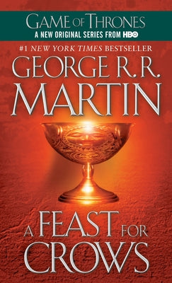 A Feast for Crows: A Song of Ice and Fire (Game of Thrones)