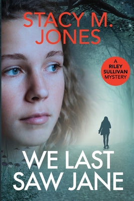 We Last Saw Jane (Riley Sullivan Mystery)