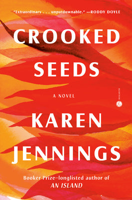 Crooked Seeds: A Novel