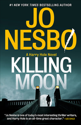 Killing Moon: A Harry Hole Novel (13) (Harry Hole, 13)