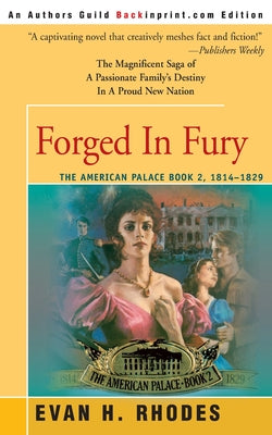 Forged In Fury: The American Palace Book 2, 1814-1829