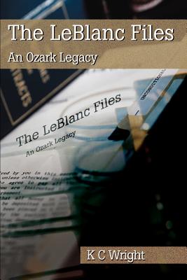 The LeBlanc Files: An Ozark Legacy