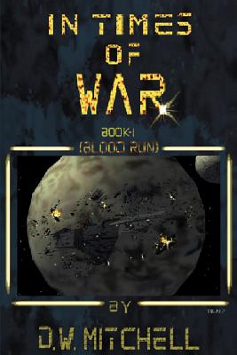 In Times of War, Book 1: BLOOD RUN