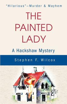 The Painted Lady: A Hackshaw Mystery (Hackshaw Mysteries)