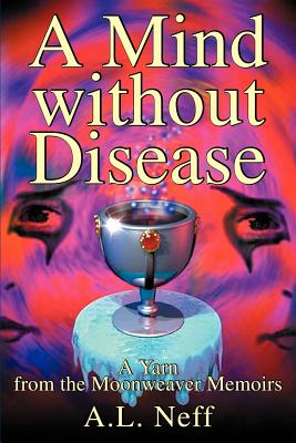 A Mind without Disease: A Yarn from the Moonweaver Memoirs