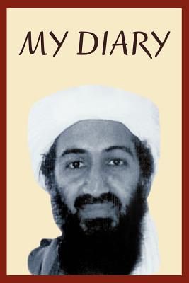 Osama Bin Laden's Personal Diary: 2003-2004