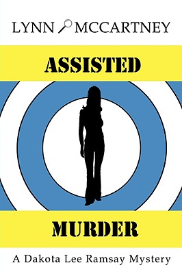 Assisted Murder: A Dakota Lee Ramsay Mystery